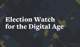 Freedom House - Election Watch for the Digital Age